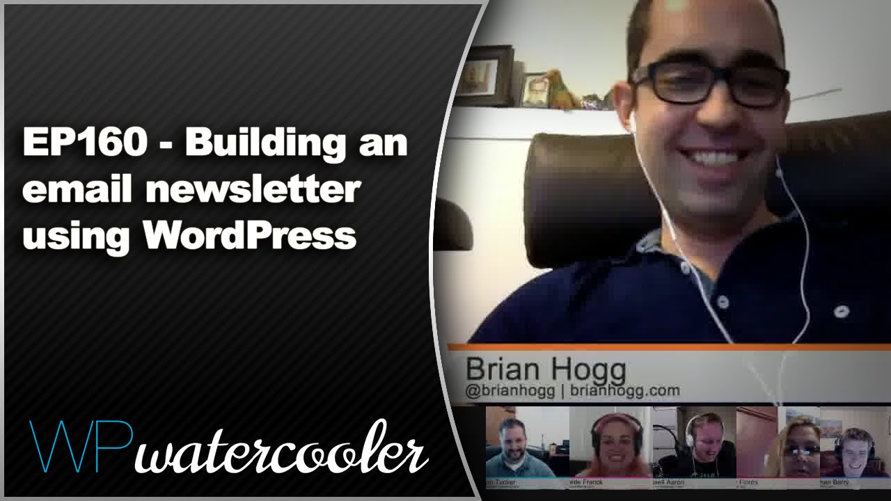 EP160 – Building an email newsletter using WordPress – Nov 2 2015