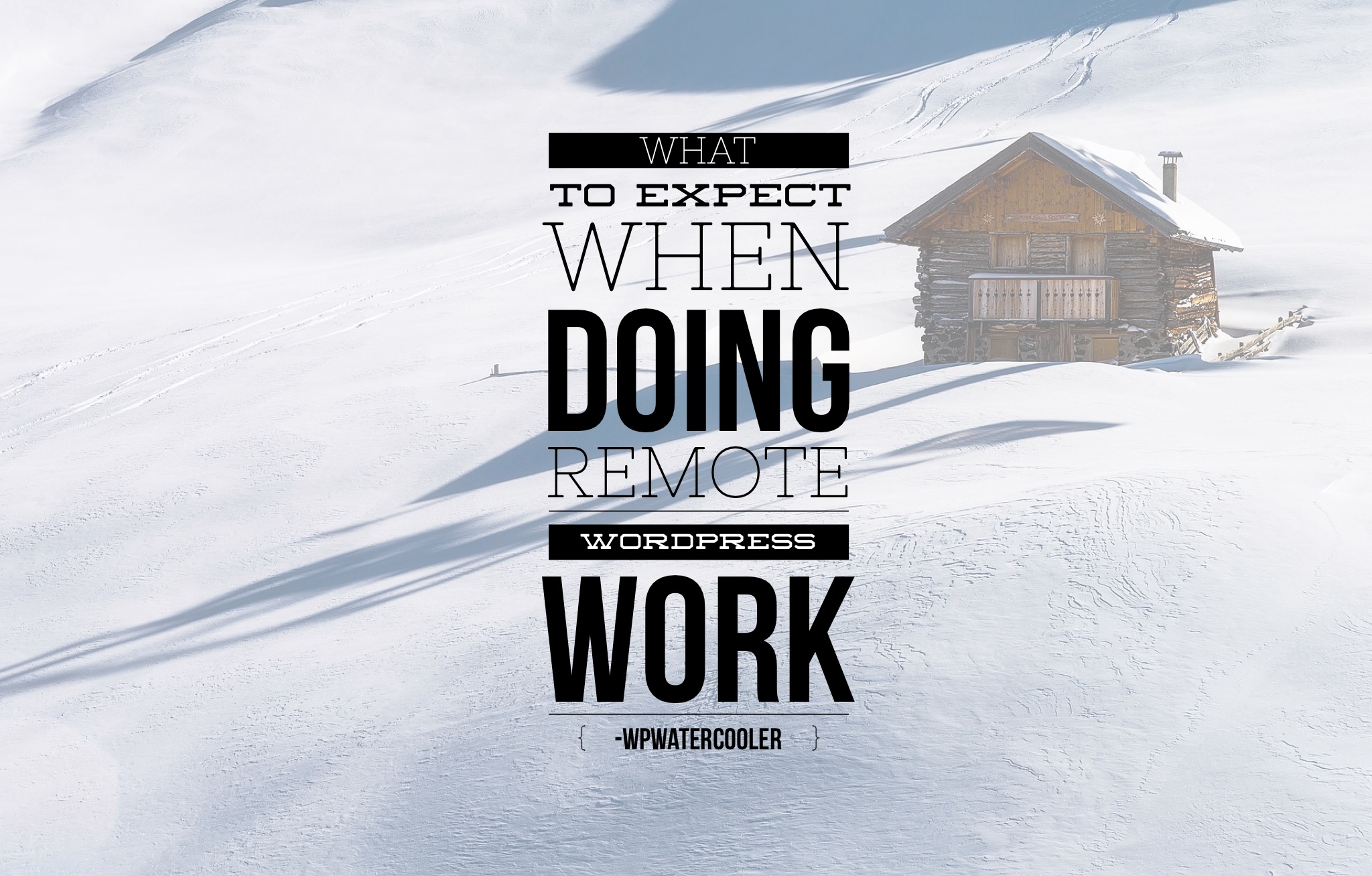 EP220 – What to expect when doing remote WordPress work – WPwatercooler