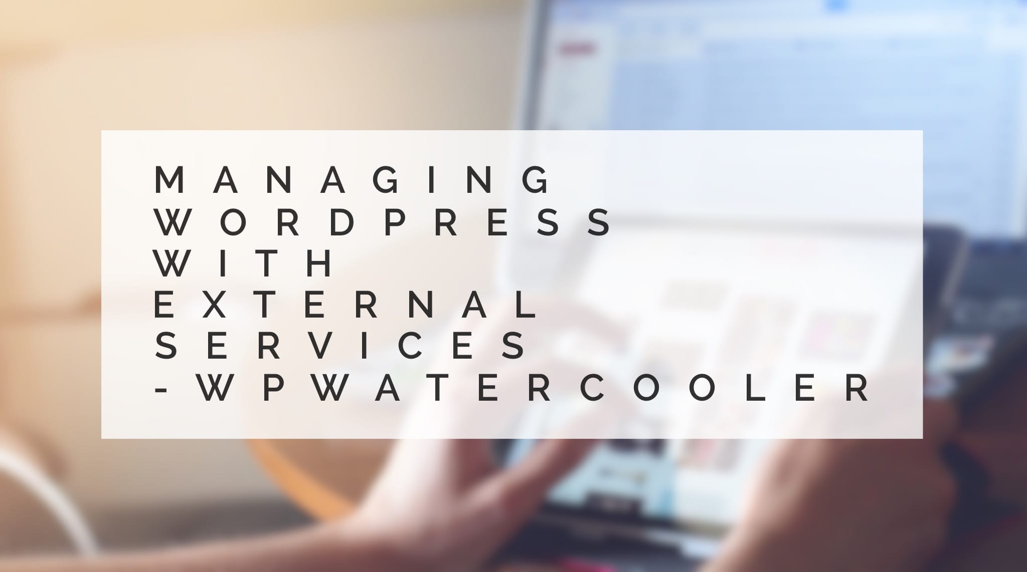EP235 – Managing WordPress with External Services